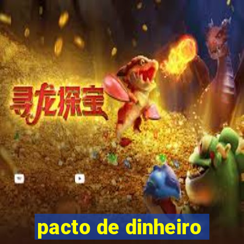 pacto de dinheiro